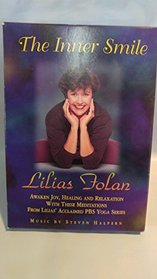 The Inner Smile: Awaken Joy, Healing and Relaxation With these Meditations from Lilias' Acclaimed PBS Yoga Series