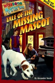 Tale of the Missing Mascot (Wishbone Mysteries Promotion , No 4)