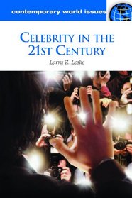 Celebrity in the 21st Century: A Reference Handbook (Contemporary World Issues)