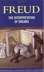 Interpretation of Dreams (Wordsworth Classics of World Literature) (Classics of World Literature)