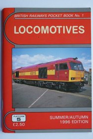Locomotives 1996: The Complete Guide to All Locomotives Which Run on Britain's Mainline Railways (British Railways Pocket Books)