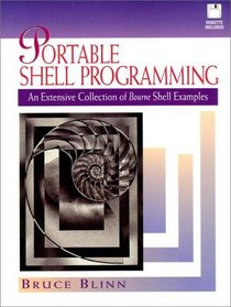 Portable Shell Programming: An Extensive Collection of Bourne Shell Examples
