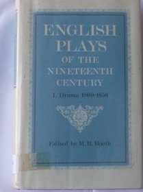 English Plays of the Nineteenth Century: 1800-50 v. 1