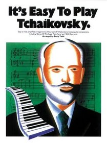 It's Easy to Play Tchaikovsky (It's Easy to Play)