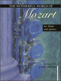 The Wonderful World of Mozart for Flute and Piano