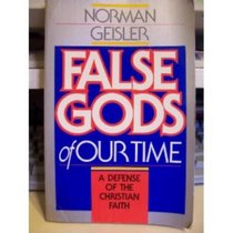 False Gods of Our Time: A Defense of the Christian Faith