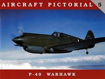 Aircraft Pictorial No. 5 - P-40 Warhawk