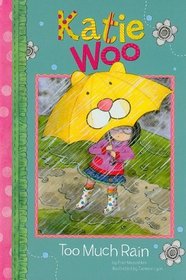 Too Much Rain (Katie Woo)