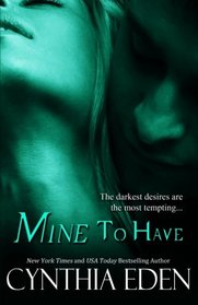 Mine to Have (Mine - Romantic Suspense) (Volume 5)