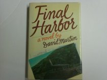 Final harbor: A novel