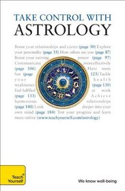 Take Control with Astrology: A Teach Yourself Guide (Teach Yourself: Health & New Age)