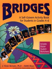 Bridges: A Self-Esteem Activity Book for Students in Grades 4-6