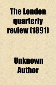 The London quarterly review (1891)