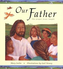 Our Father:The Prayer Jesus Taught