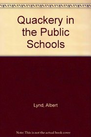 Quackery in the public schools