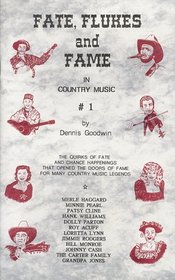 Fate, Flukes and Fame in Country Music # 1