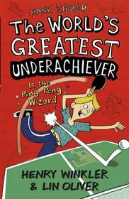 Hank Zipzer: The World's Greatest Underachiever is the Ping-pong Wizard: v. 9