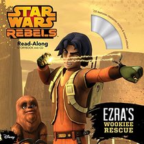 Star Wars Rebels Ezra's Wookiee Rescue (Read-Along Storybook and CD)