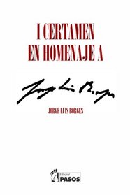 I Certamen en Homenaje a Jorge Luis Borges (Spanish Edition)