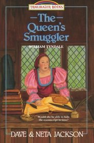 The Queen's Smuggler: Introducing William Tyndale (Trailblazer Books) (Volume 2)