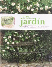 Crear un pequeno jardin (Spanish Edition)