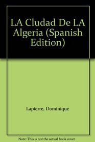 LA Cludad De LA Algeria (Spanish Edition)