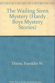 The Wailing Siren Mystery (The Hardy Boys Mysteries)
