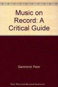Music on Record: A Critical Guide