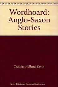 Wordhoard: Anglo-Saxon Stories