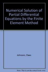 Numerical Solution of Partial Differential Equations by the Finite Element Method