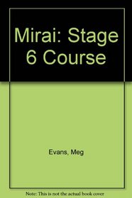 Mirai: Stage 6 Course