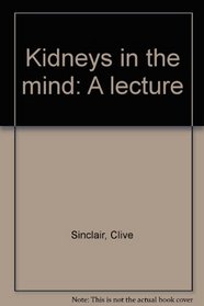Kidneys in the mind: A lecture