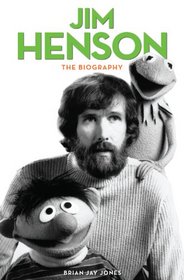 Jim Henson: The Biography