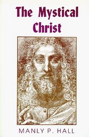 The Mystical Christ: Religion As a Personal Spiritual Experience