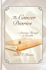 The Cancer Diaries,  A Journey Through the Crucible