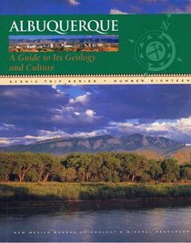 Albuquerque: A Guide to Its Geology and Culture (Scenic Trip)