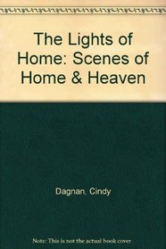 The Lights of Home: Scenes of Home & Heaven