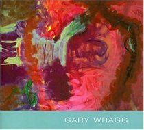Gary Wragg: The Quiet Paintings
