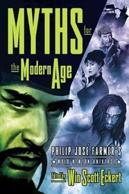 Myths for the Modern Age : Philip Jose Farmer's Wold Newton Universe