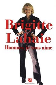 Hommes, je vous aime (French Edition)