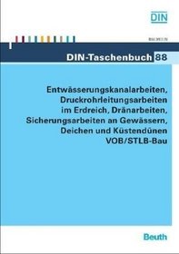 Entwsserungskanalarbeiten, Druckrohrleitungsarbeiten im Erdreich, Drnarbeiten, Sicherungsarbeiten an Gewssern, Deichen und Kstendn