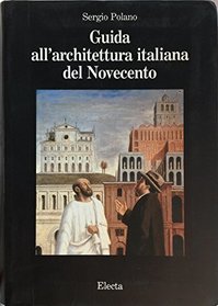 Guida all'architettura italiana del Novecento (Italian Edition)