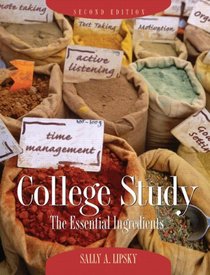 College Study: The Essential Ingredients (2nd Edition)