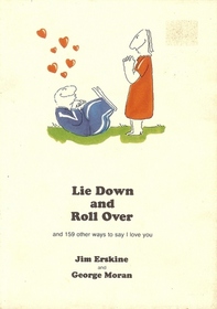 Lie Down and Roll Over and 159 Other Ways of Saying I Love You