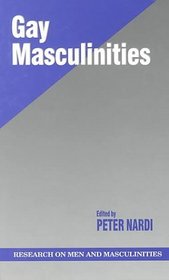 Gay Masculinities (SAGE Series on Men and Masculinity)