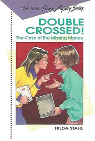 Double Crossed: The Case of the Missing Money (Wren House, Bk 5)