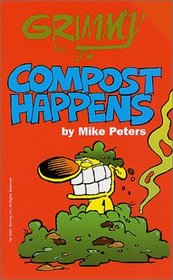 Grimmy Compost Happens: Compost Happens (Grimmy)
