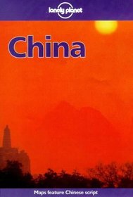 Lonely Planet China (China a Travel Survival Kit, 6th ed)