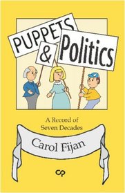 Puppets & Politics: A Record of Seven Decades