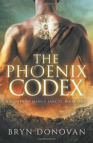The Phoenix Codex (Knights of Manus Sancti)